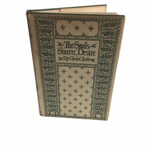 Vintage Glenn Clark THE SOULS SINCERE DESIRE  1944 HC w/dust jacket Christian